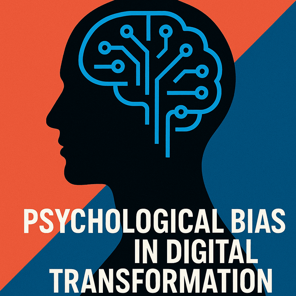 Psychological Bias in Digital Transformation